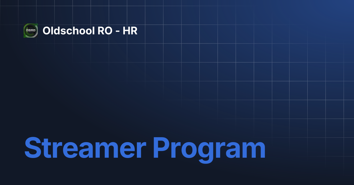 Streamer Program | Oldschool RO - HR